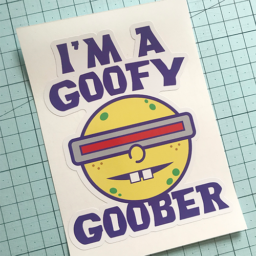 Goofy Goober Sticker